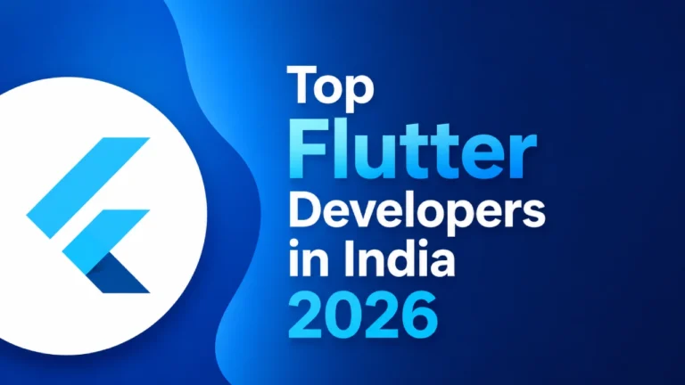 Top Flutter Developers in India 2026: Your Complete Guide to Cross-Platform Excellence