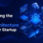 Choosing the Right AI Architecture for Your Startup in 2026