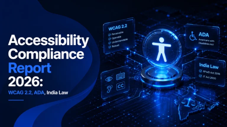 Accessibility Compliance Report 2026: WCAG 2.2, ADA, India Law