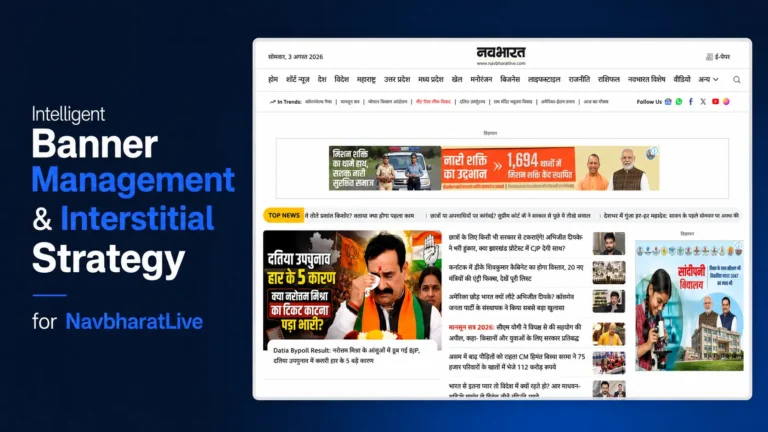 Intelligent Banner Management & Interstitial Strategy for NavbharatLive