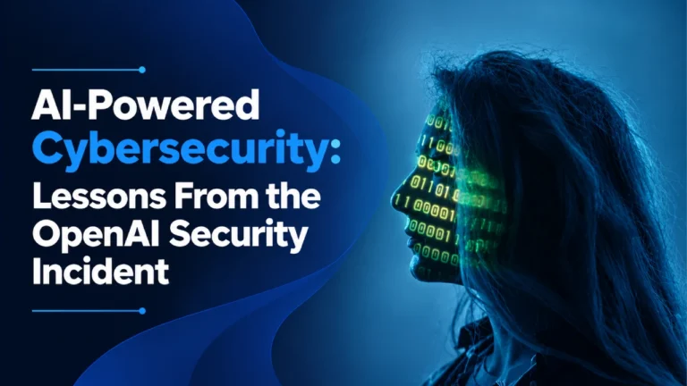 AI-Powered Cybersecurity: Lessons From the OpenAI Security Incident