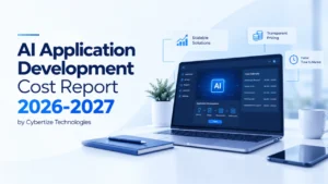 AI Application Development Cost Report 2026-2027 by Cybertize Technologies