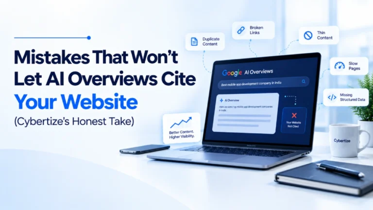 Mistakes That Won’t Let AI Overviews Cite Your Website (Cybertize’s Honest Take), AI Overviews citation guide